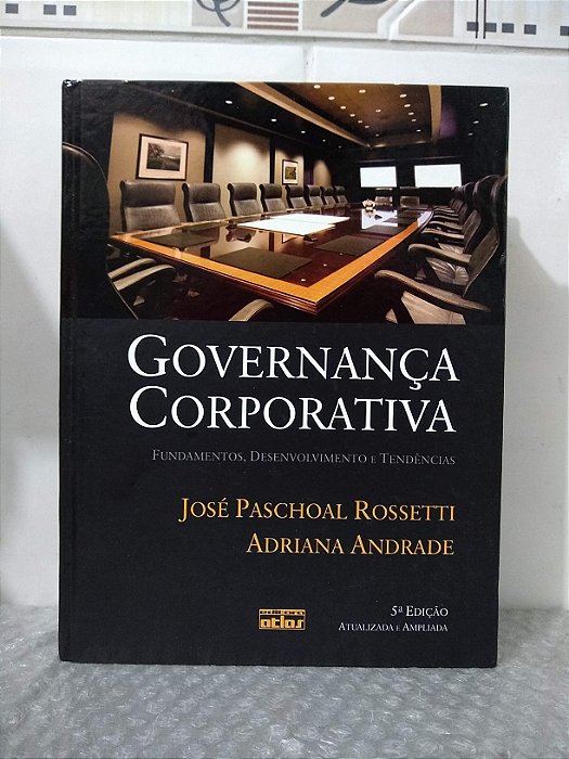 Governança Corporativa - José Paschoal Rossetti e Adriana Andrade
