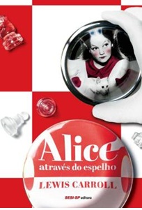 Alice através do espelho - Lewis Carroll - Sesi Ilustrado