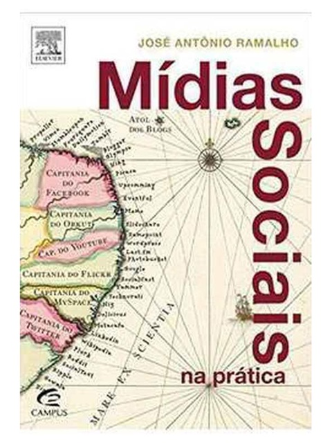 Mídias sociais na prática - José Antonio Ramalho