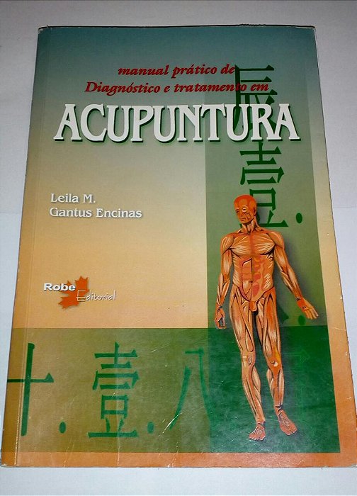 Acupuntura - Manual prático de diagnóstico e tratamento - Leila M. Gantus Encinas (marcas)