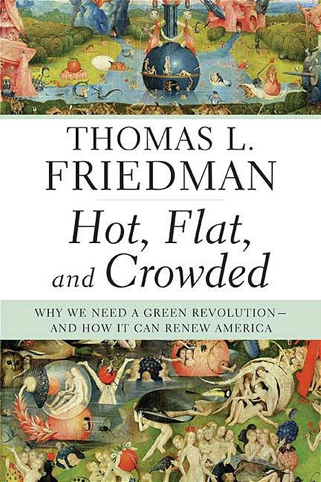 Hot, Flat, and Crowded - Thomas Friedman (Em inglês)