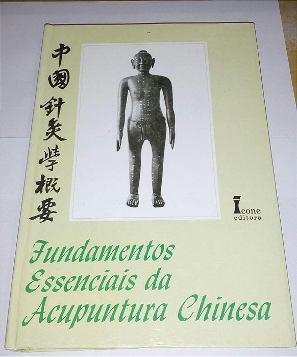 Fundamentos essenciais da Acupuntura Chinesa - Ed. ícone