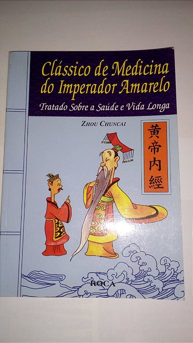 Clássico de medicina do imperador amarelo - Zhou Chuncai