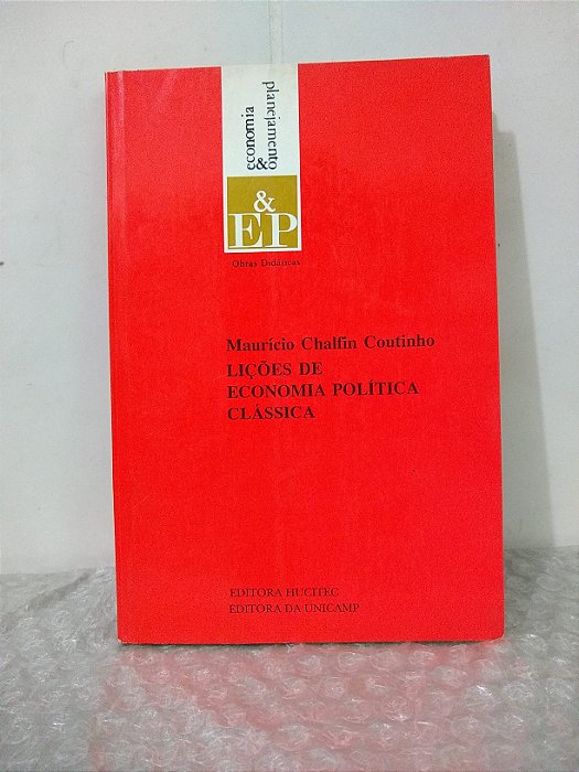 Lições de Economia Política Clássica - Maurício Chalfin Coutinho
