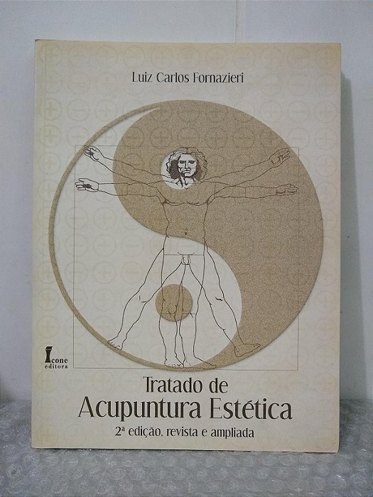 Tratado de Acupuntura Estética - Luiz Carlos Fornazieiri