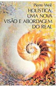 Holística - uma Nova Visão e Abordagem do Real - Pierre Weil (marcas)
