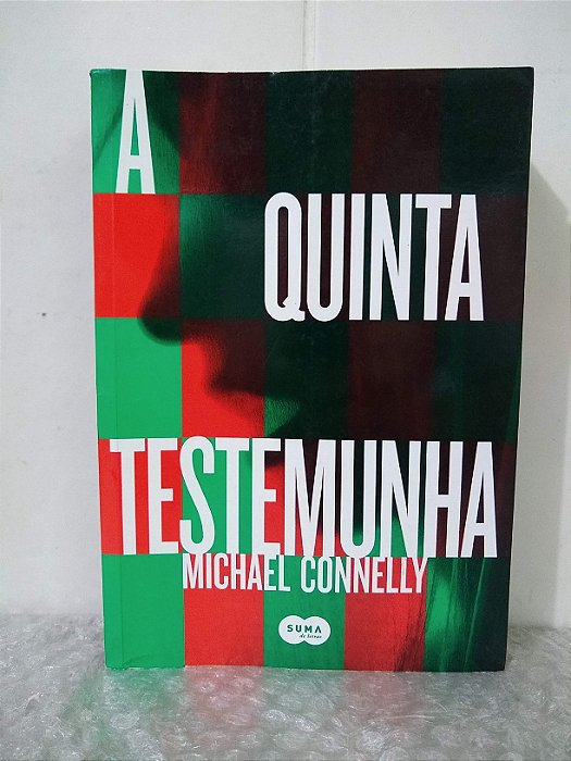 A Quinta Testemunha - Michael Connelly