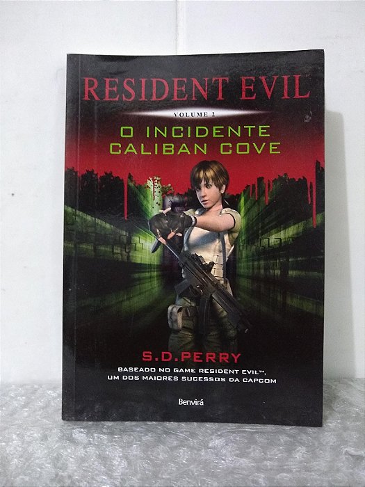 Resident Evil Vol. 2: O Incidente Caliban Cove - S. D. Perry
