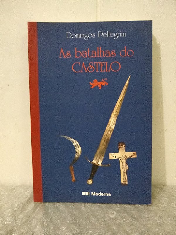 As Batalhas do Castelo - Domingos Pellegrini