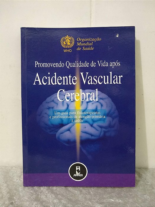 Promovendo Qualidade de Vida Após Acidente Vascular Cerebral - OMS