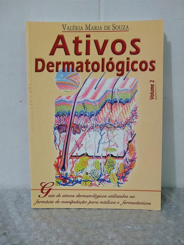 Ativos Dermatológicos Vol. 2 - Valéria Maria de Souza