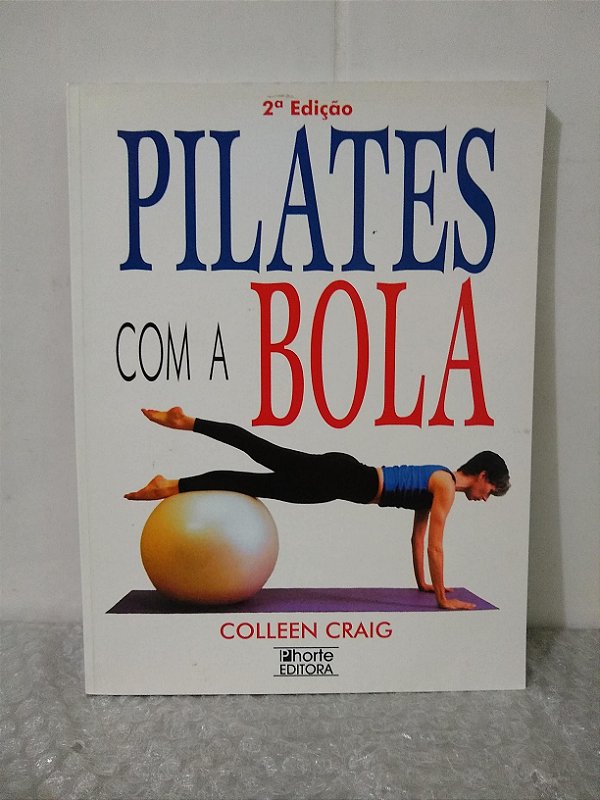 Pilates com a Bola - Colleen Craig