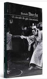 O Círculo de Giz Caucasiano - Bertolt Brecht - Cosacnaify