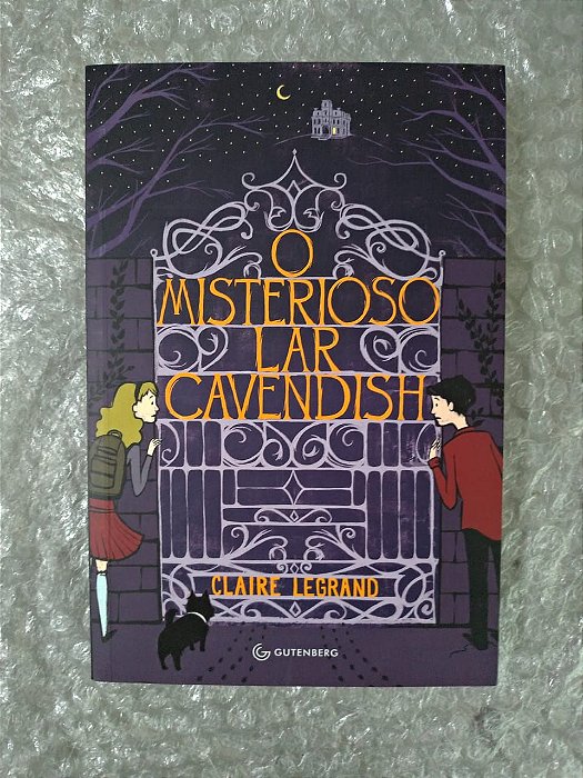 O Misterioso Lar Cavendish - Claire Legrand