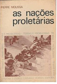 As Nações Proletárias - Pierre Moussa