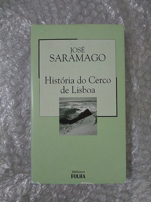 História do Cerco de Lisboa - José Saramago - Biblioteca Folha