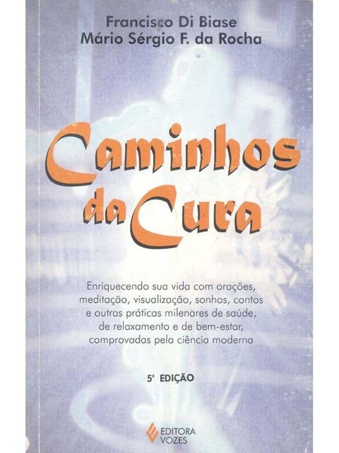 Caminhos da Cura - Francisco Di Biase