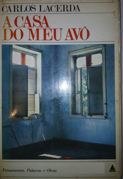 A Casa do Meu Avô - Carlos Lacerda