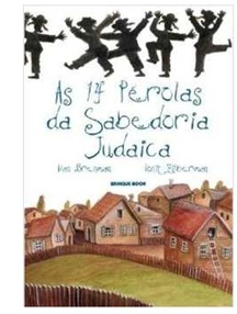 As 14 Pérolas da Sabedoria Judaica - Ilan Brenman