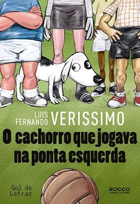 O cachorro que jogava na ponta esquerda - Luis Fernando Veríssimo