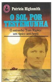 O Sol por Testemunha - Patricia Highsmith