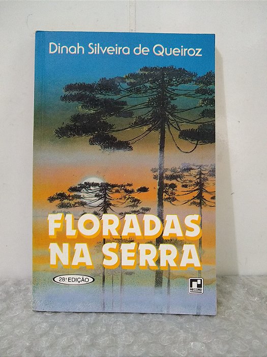 Floradas na Serra - Dinah Silveira de Queiroz