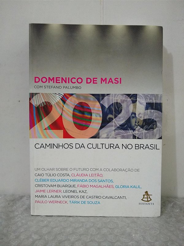 2025: Caminhos da Cultura do Brasil - Domenico de Masi