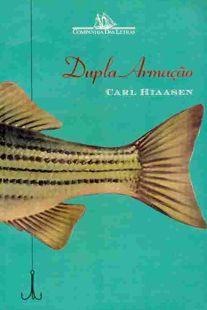 Dupla Armação - Carl Hiaasen