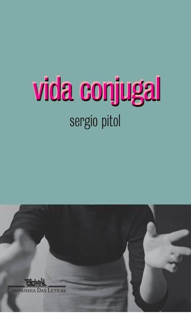 Vida Conjugal - Sergio Pitol