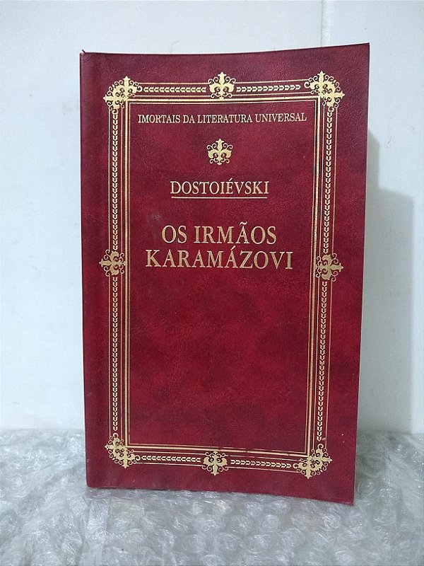 Os Irmãos Karamázovi - Fiódor M. Dostoiévski