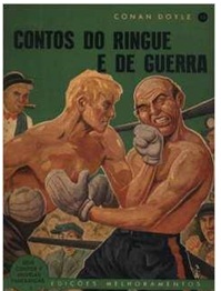 Contos do Ringue e de Guerra Série Contos e Novelas Fantásticas Vol. 1 - Arthur Conan Doyle