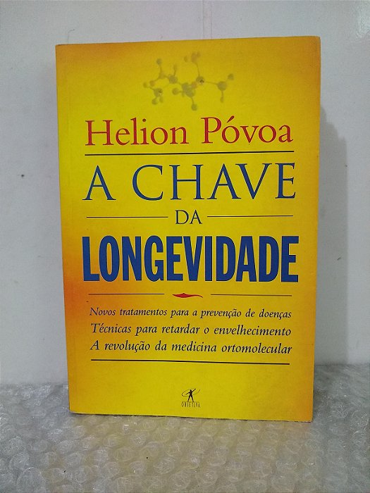 A Chave da Longevidade - Helion Póvoa