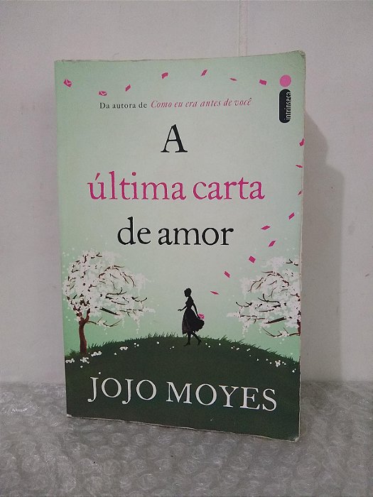A Última Carta de Amor - Jojo Moyes
