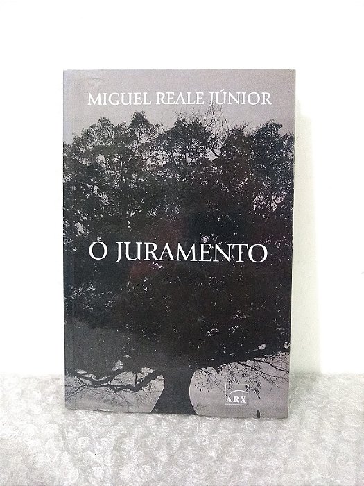 O Juramento - Miguel Reale Júnior