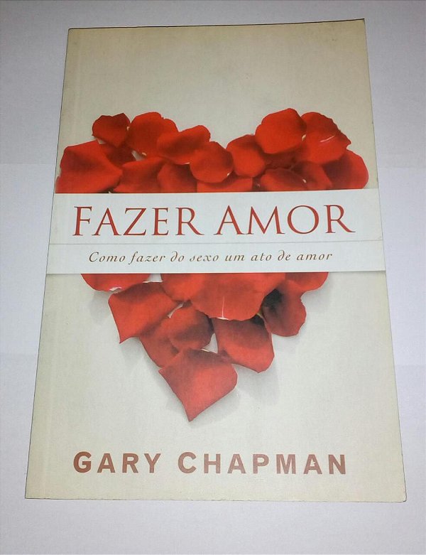 Fazer amor - Gary Chapman