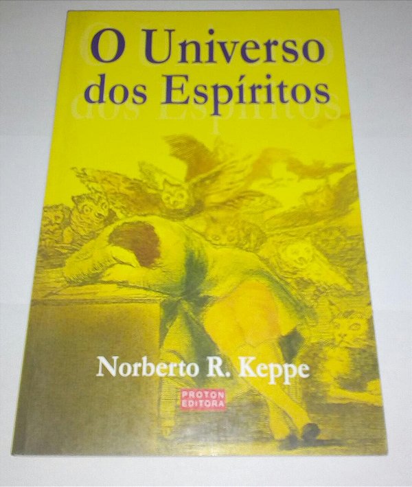 O universo dos espíritos - Norberto R. Keppe