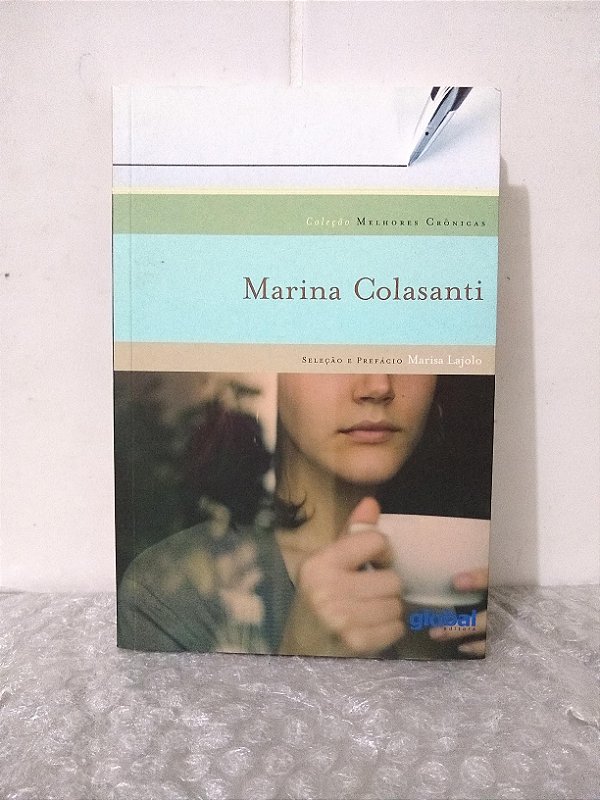 Melhores Crônicas: Marina Colasanti - Marisa Lajolo (seleção)