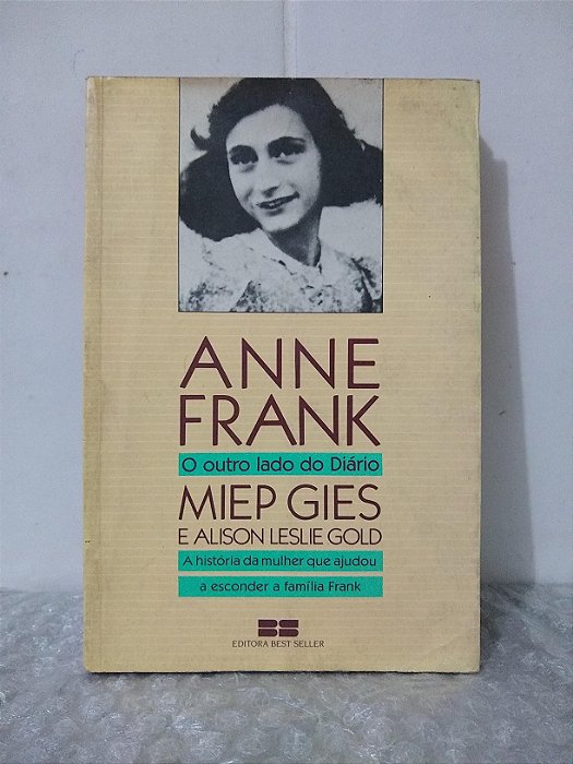 Anne Frank: O Outro Lado do Diário - Miep Gies e Alison Leslie Gold