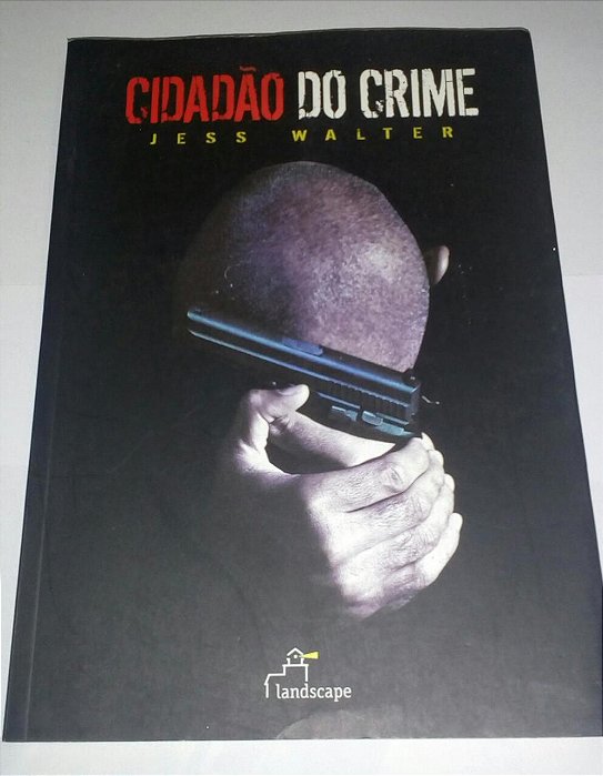 Cidadão do crime - Jess Walter
