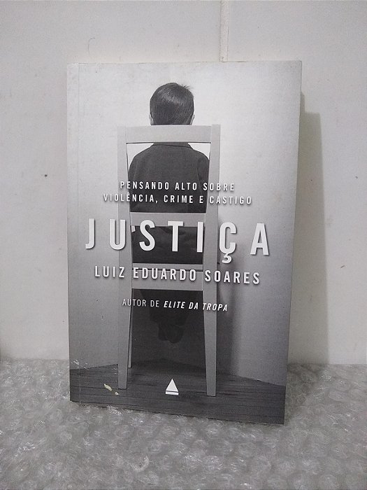 Justiça - Luiz Eduardo Soares