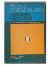 Kantianas Brasileiras - Wanderley Guilherme dos Santos