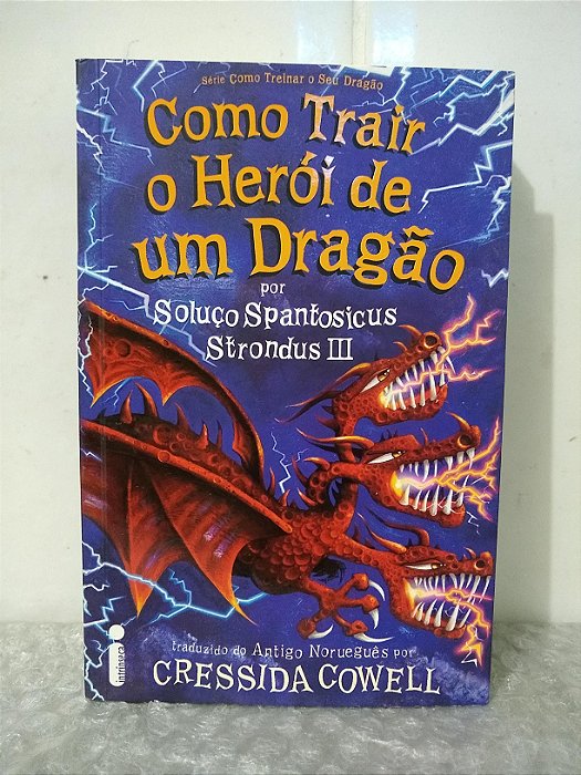 Como trair o Herói de um Dragão - Cressida Cowell