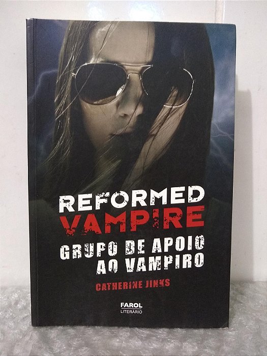 Reformad Vampire - Grupo de Apoio ao Vampiro - Catherine Jinks