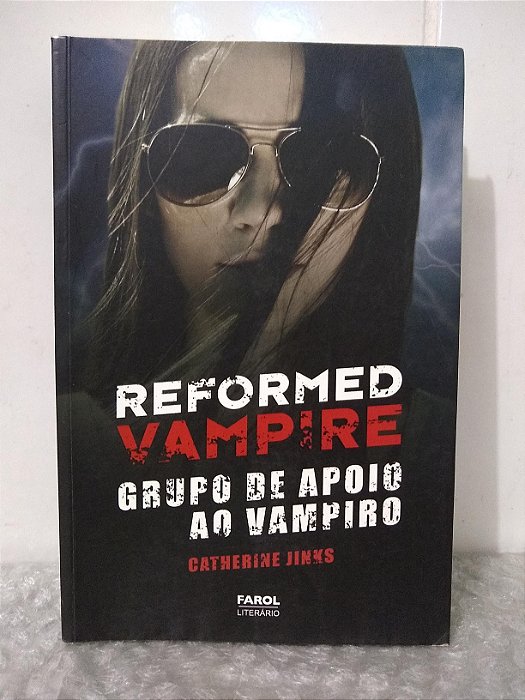 Reformad Vampire - Grupo de Apoio ao Vampiro - Catherine Jinks