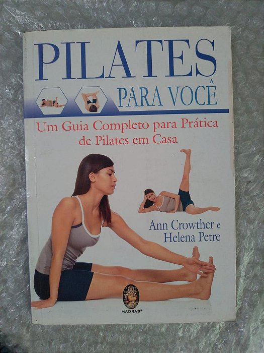 Pilates Para Você - Ann Crowther e Helena Petre