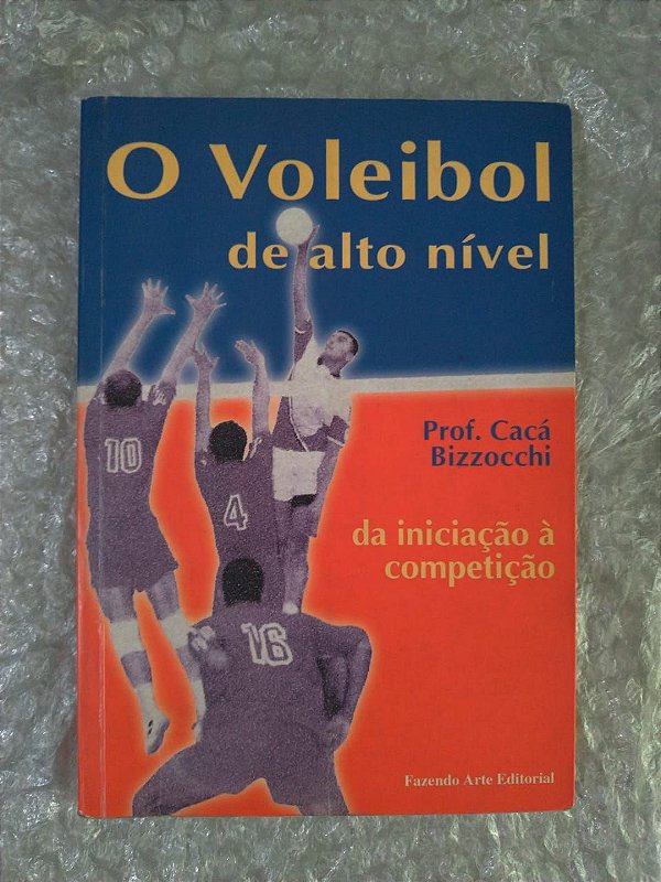 O Voleibol de Alto Nível - Prof. Cacá Bizzocchi