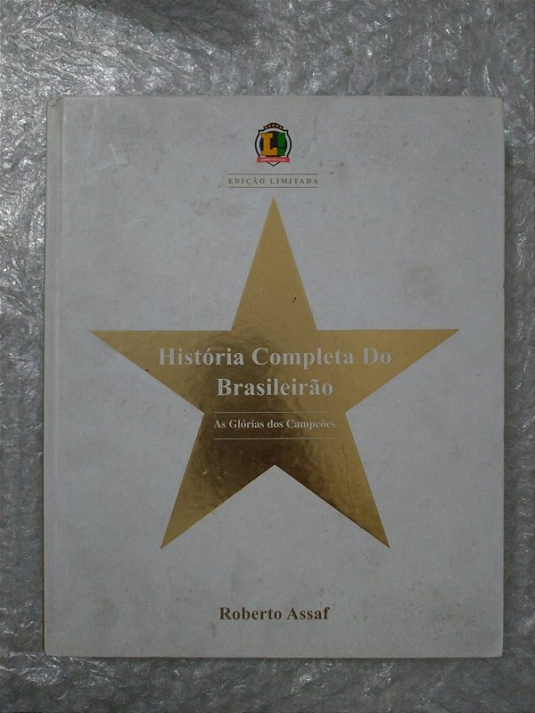 História Completa do Brasileirão - Roberto Assaf