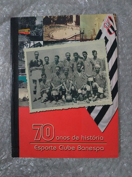70 Anos de História do Esporte Clube Banespa