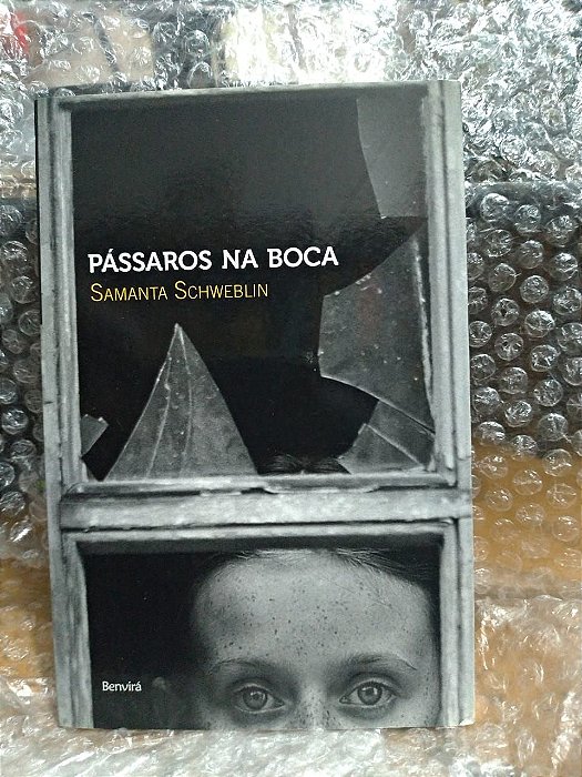 Pássaros na Boca - Samanta Schweblin