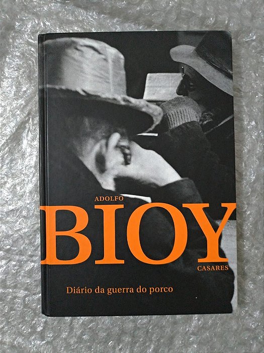 Diário da Guerra do Porco - Adolfo Bioy Casares